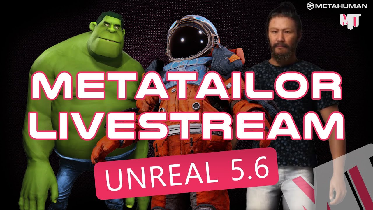 MetaTailor Live! Custom Clothing Workflows for MetaHumans in UE5.6