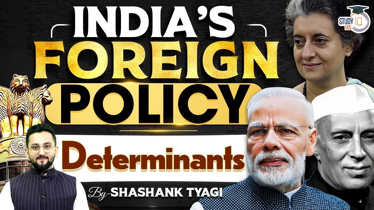 India's Foreign Policy Explained By Shashank Tyagi Sir |  StudyIQ IAS