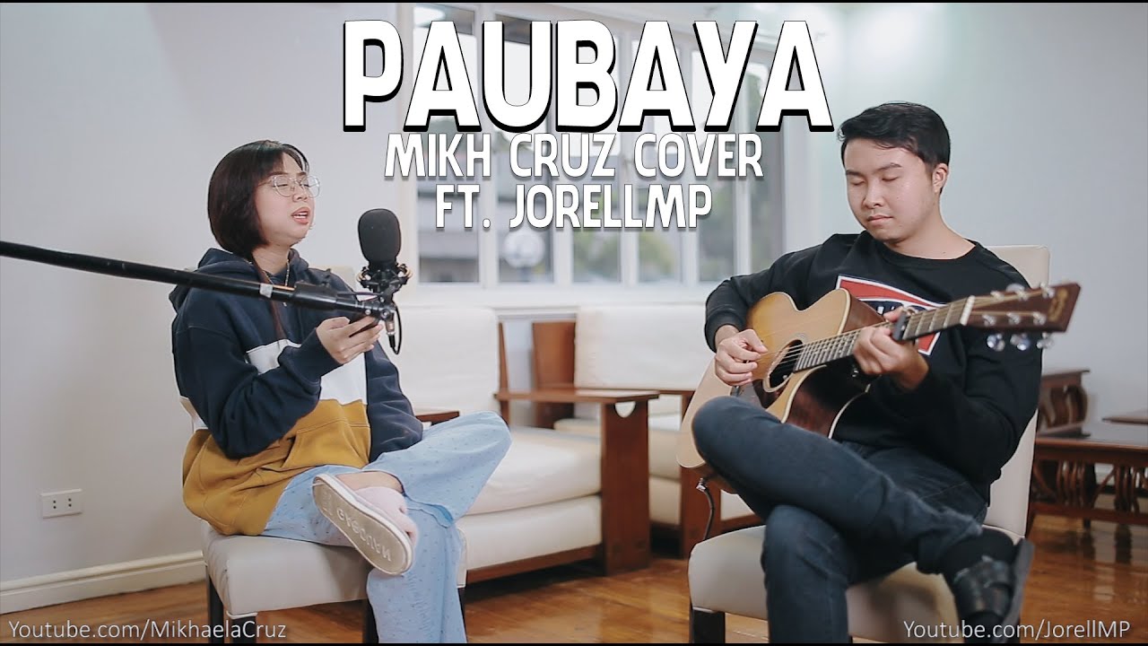 PAUBAYA | MIKHCRUZ COVER ft @jorellmp