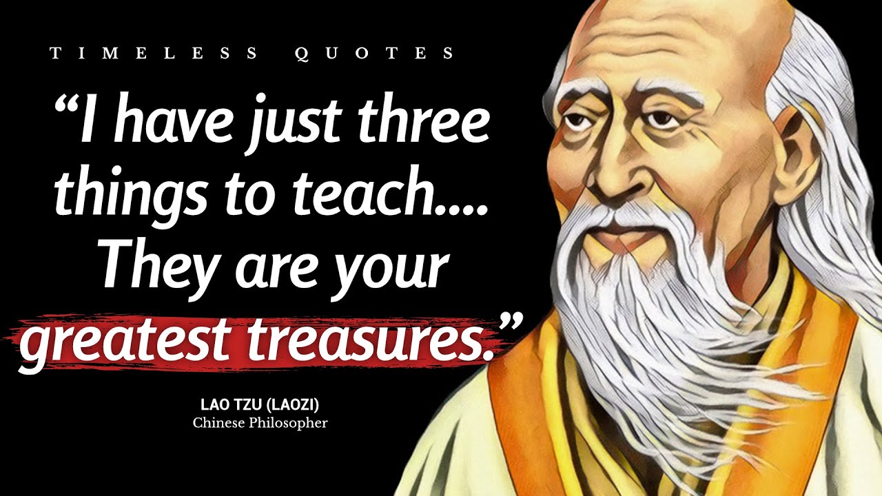 The Most Inspiring Lao Tzu Quotes for Living a Good Life. | Timeless Quotes