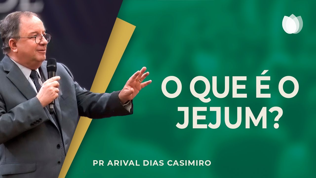 O QUE É O JEJUM? | Rev. Arival Dias Casimiro | IPP