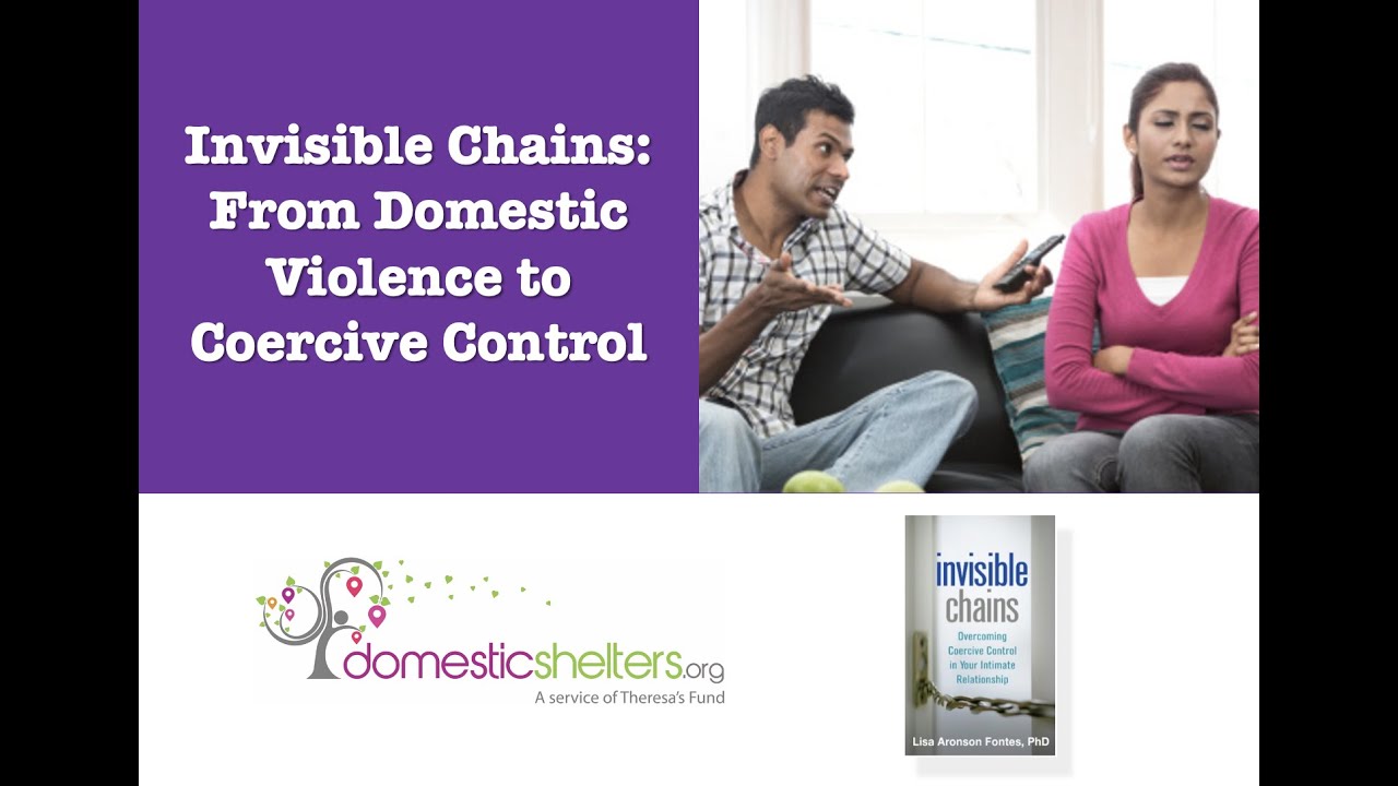 Invisible Chains: From Domestic Violence to Coercive Control