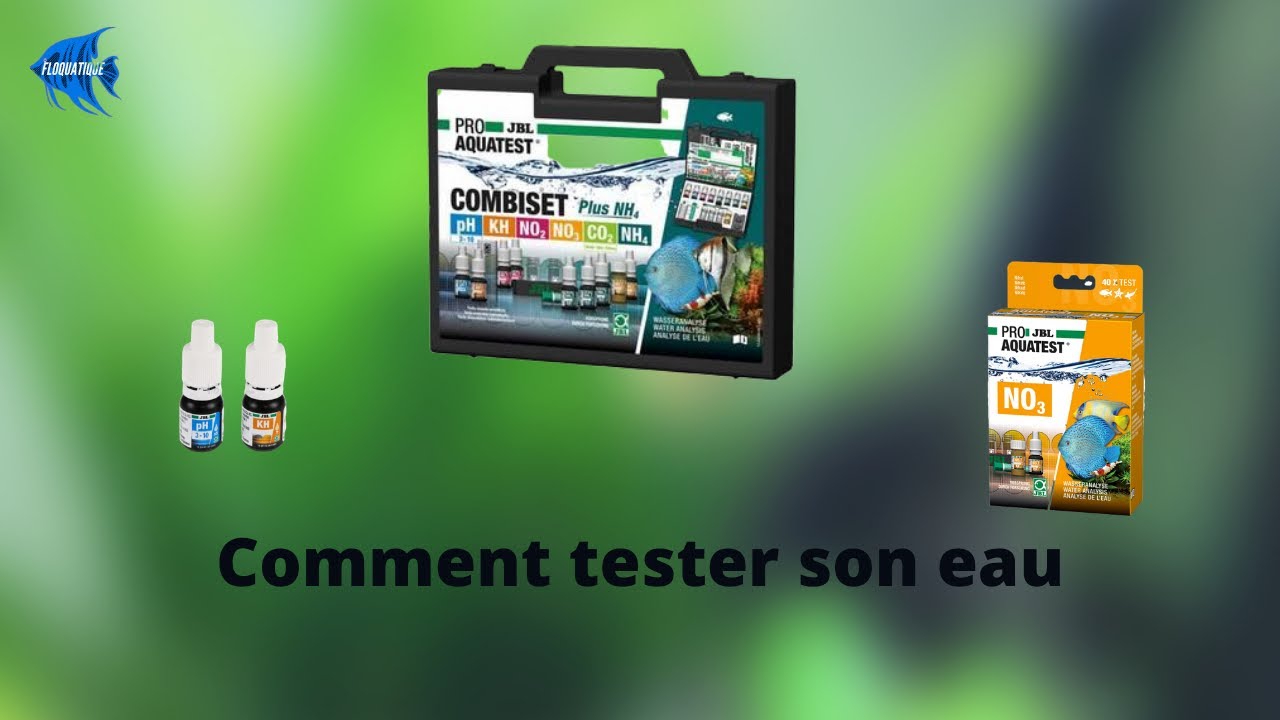 COMMENT TESTER L’EAU DE SON AQUARIUM [TUTO] (JBL Aquatest)
