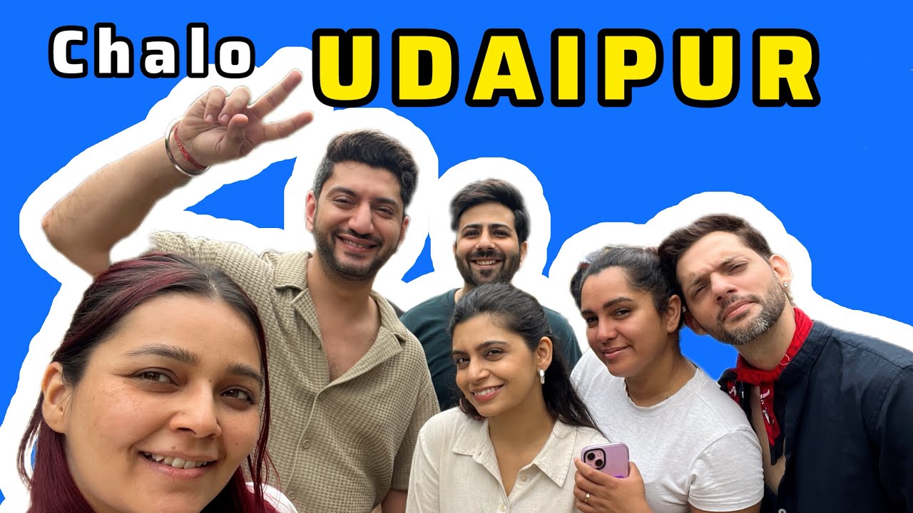 Udaipur Vibes Begin - Day 1 with My Crazy Gang 😍