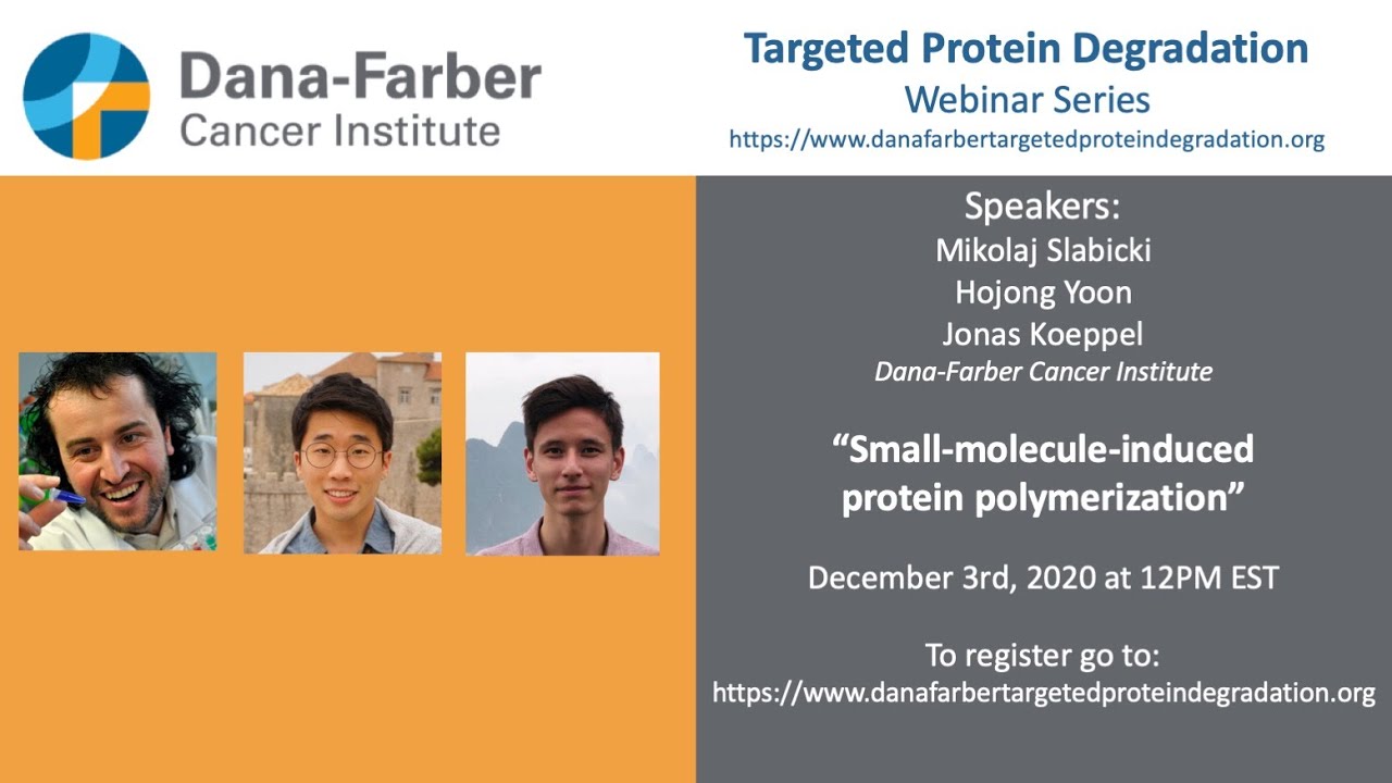 Mikolaj Słabicki, Hojong Yoon, Jonas Koeppel - Dana-Farber Targeted Degradation Webinar Series