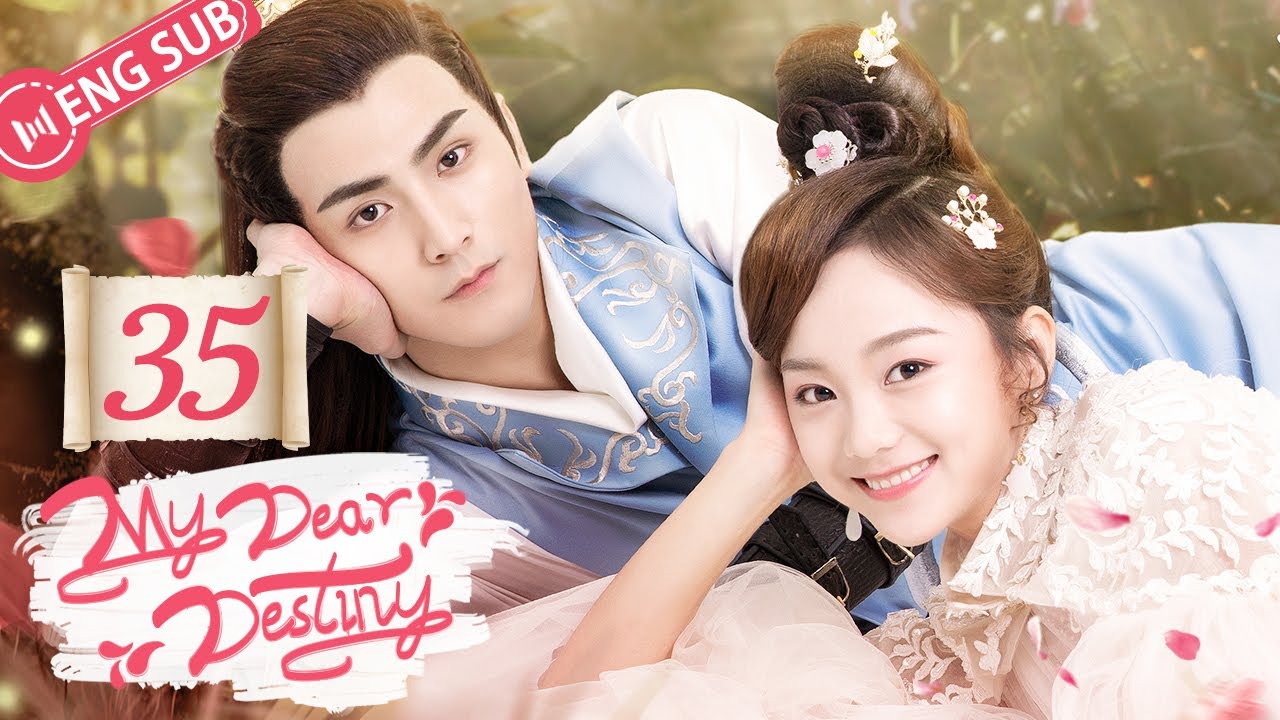 [ENG SUB] My Dear Destiny 35 (Hu Yixuan, Zhang Sifan) | 亲爱的义祁君