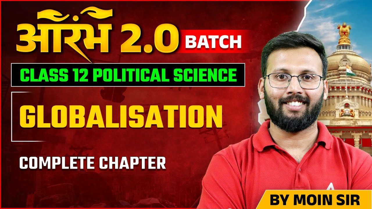 Class 12 Political Science | Globalisation One Shot By Moin Sir