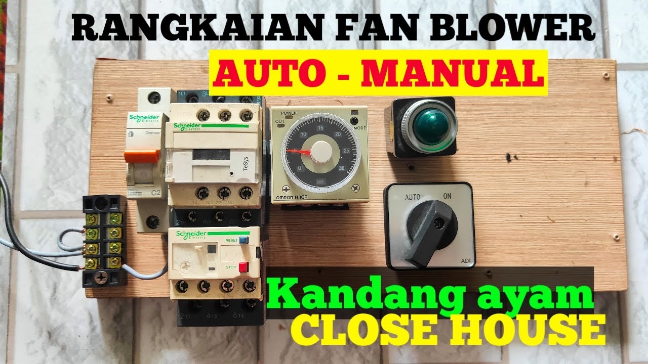 Rangkaian Auto - Manual Fan blower Close house || Kandang ayam