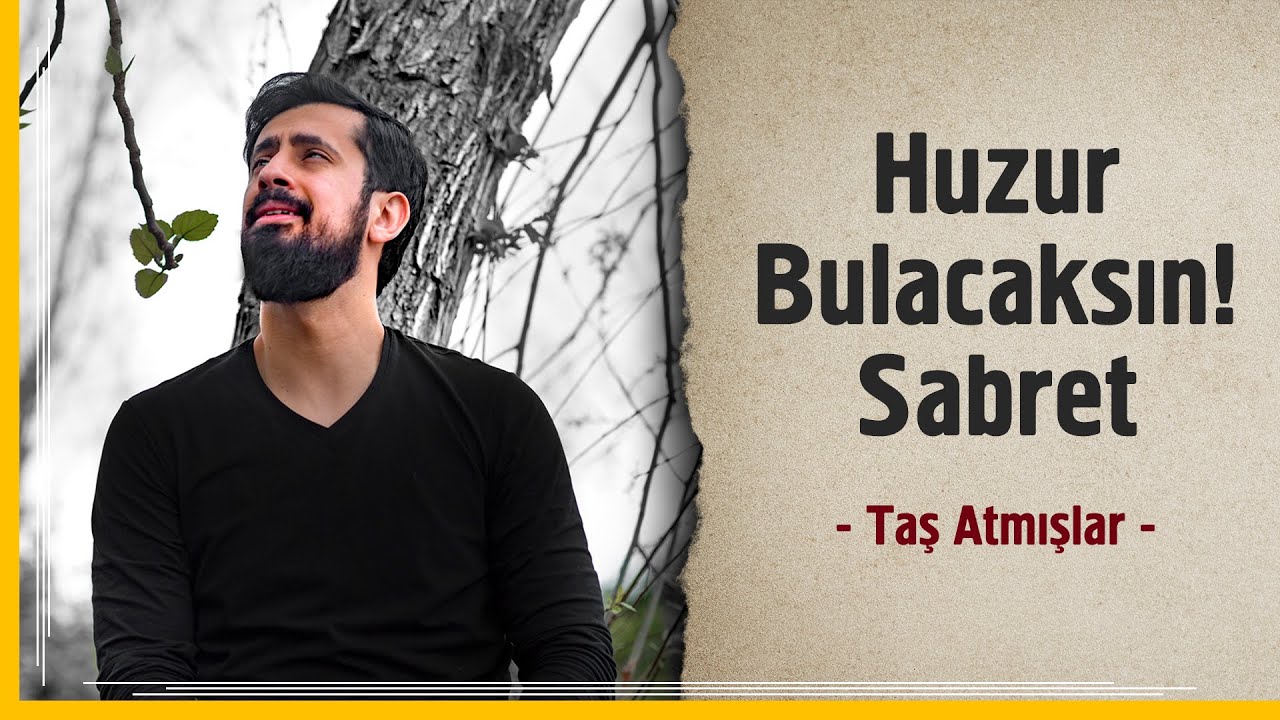 Huzur Bulacaksın! Sabret! - Taş Atmışlar | Mehmet Yıldız @Hayalhanem
