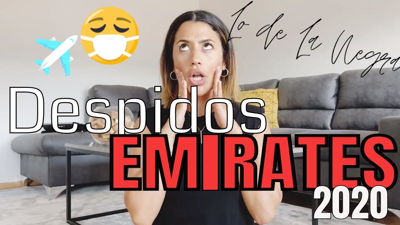 Despidos Emirates 2020 || cómo me despidieron || @lodelanegraa