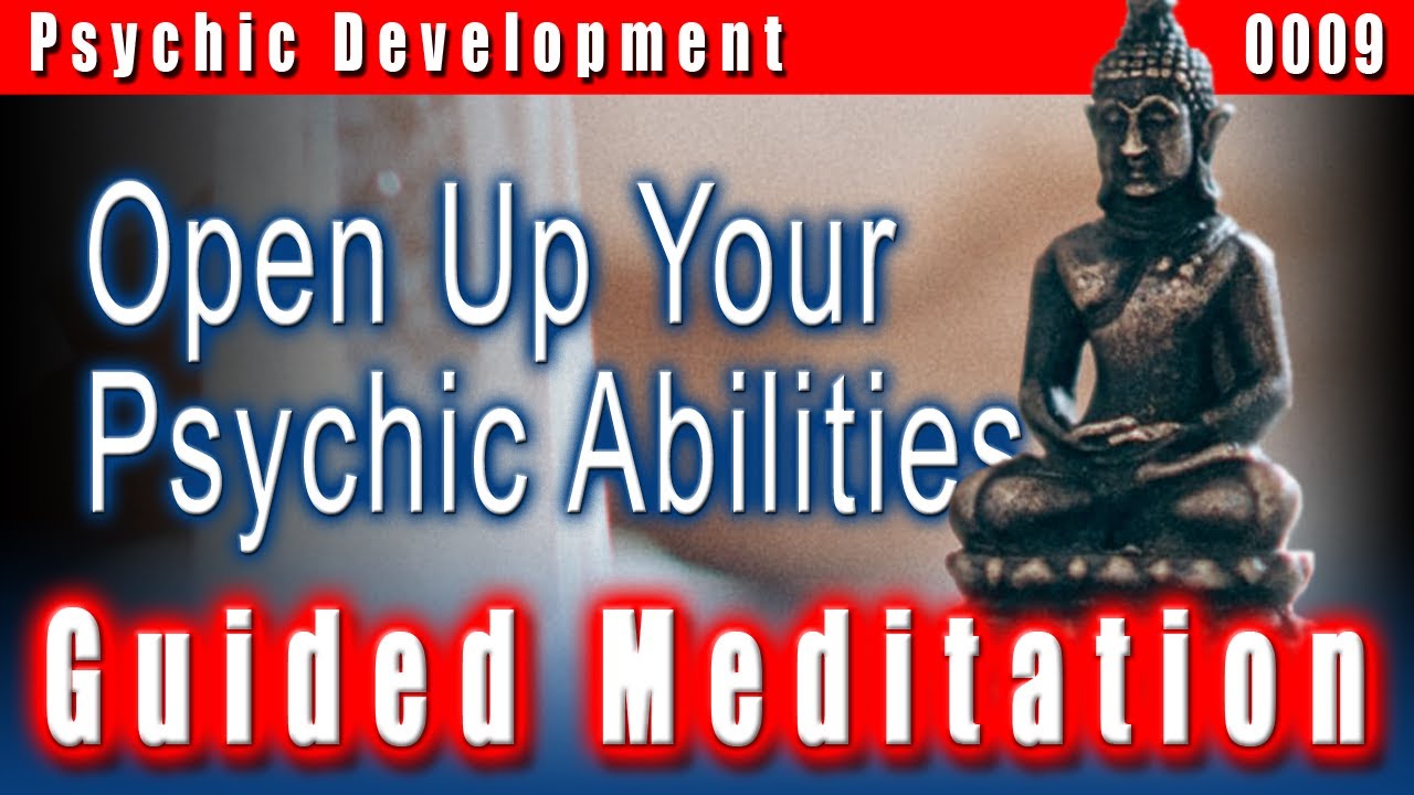 Guided Meditation: How to Open Up Psychic Abilities | Psychic Development 0009