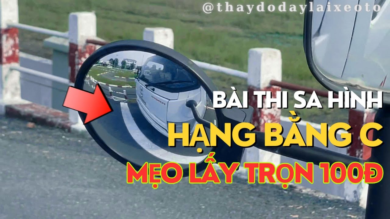 Hướng Dẫn Chi Tiết Bài Thi Sa Hình Hạng C - Sân Thành Công - Mới Nhất 2023