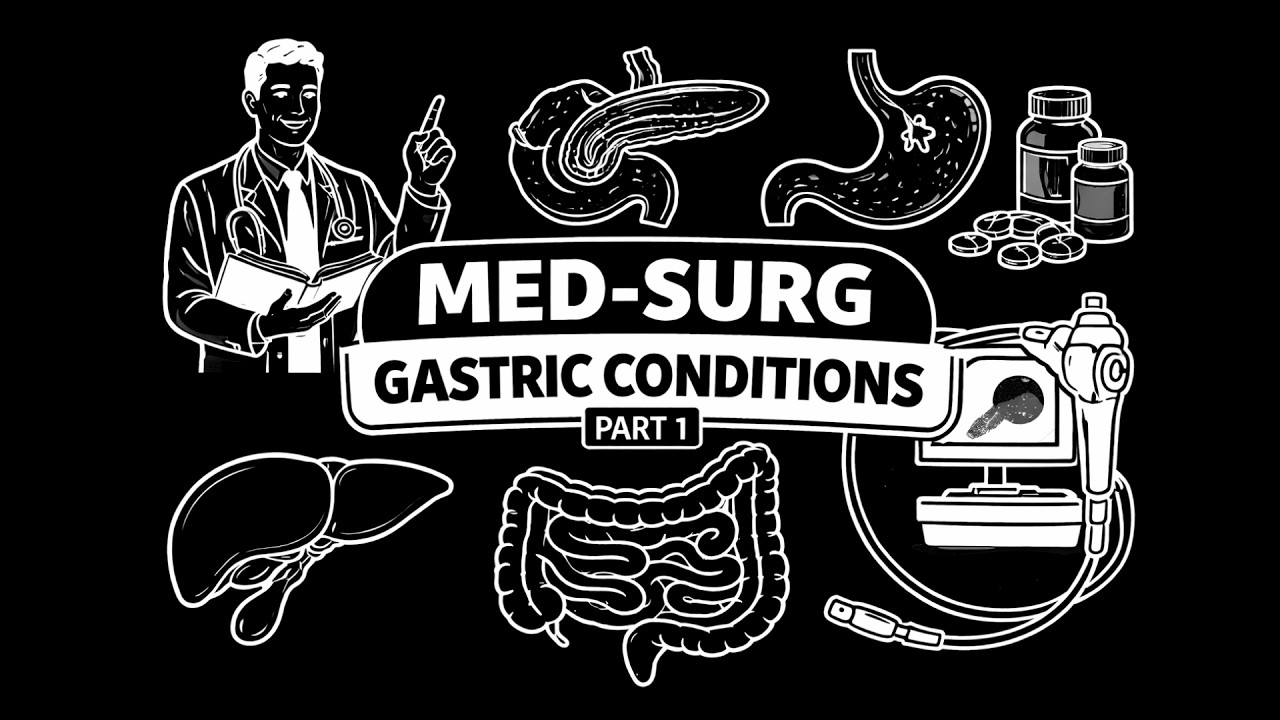 MedSurg Gastric Conditions Part 1
