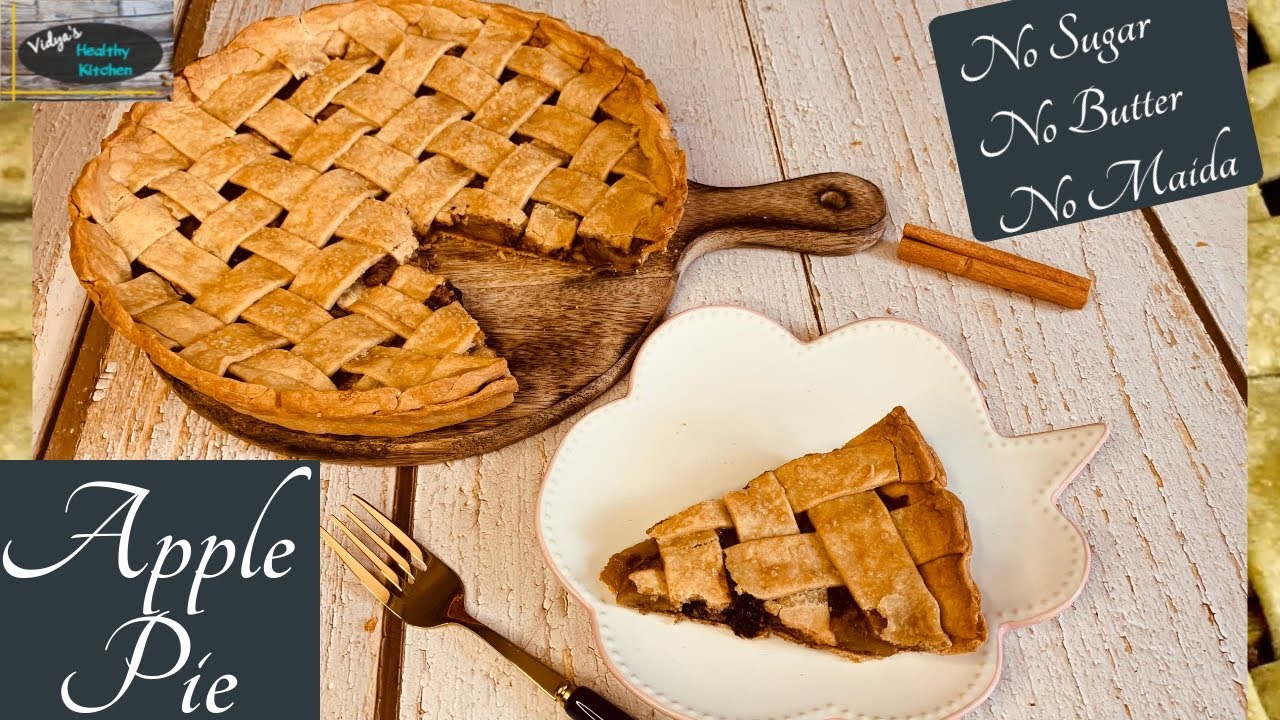 Eggless Whole Wheat Apple Pie|No Maida|No Refined Sugar|No Butter|How to make lattice pie crust
