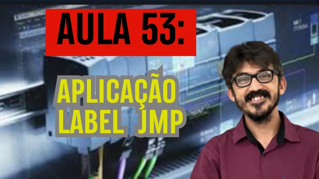 AULA 53 : JMP e LABEL no TIA Portal – Aplicação Prática para Programação Profissional de PLC