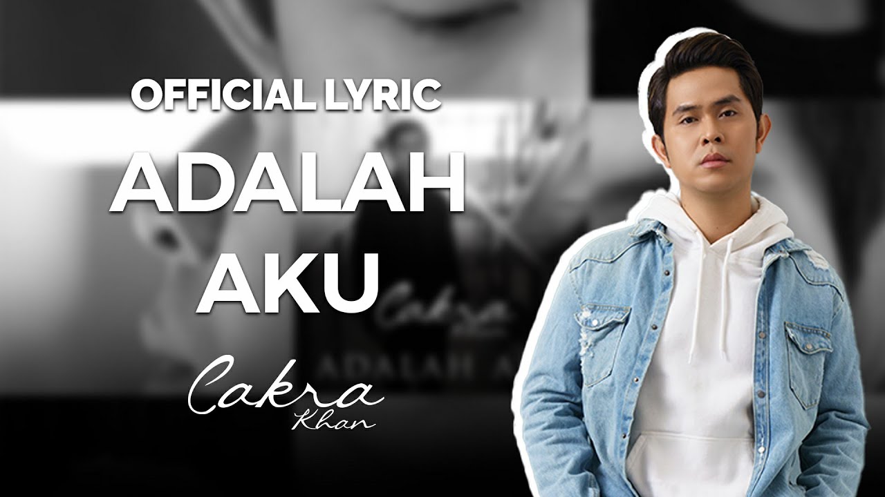Cakra Khan - Adalah Aku (Official Lyric)