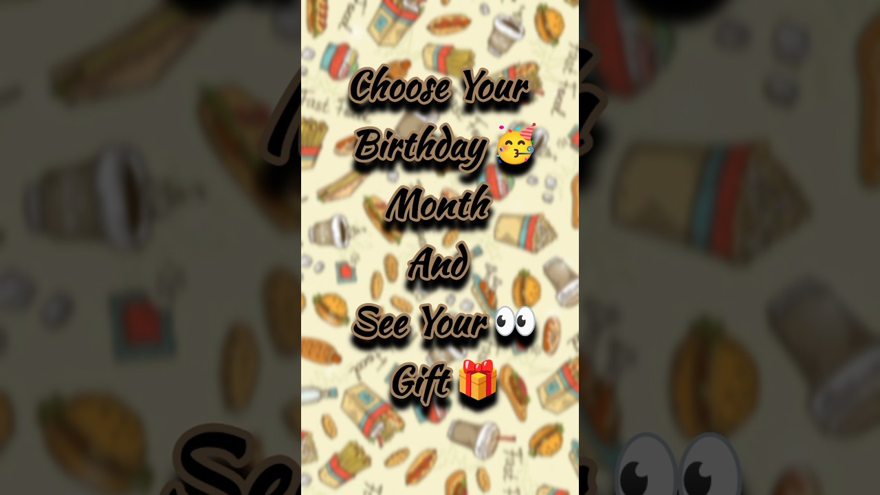 choose your birthday month and see your gift 💖