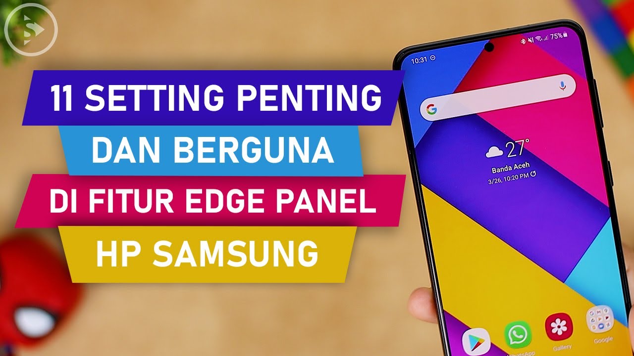 11 Fitur Keren dan Setting Berguna di Edge Panel Smartphone Samsung yang Mungkin Belum Kamu Ketahui