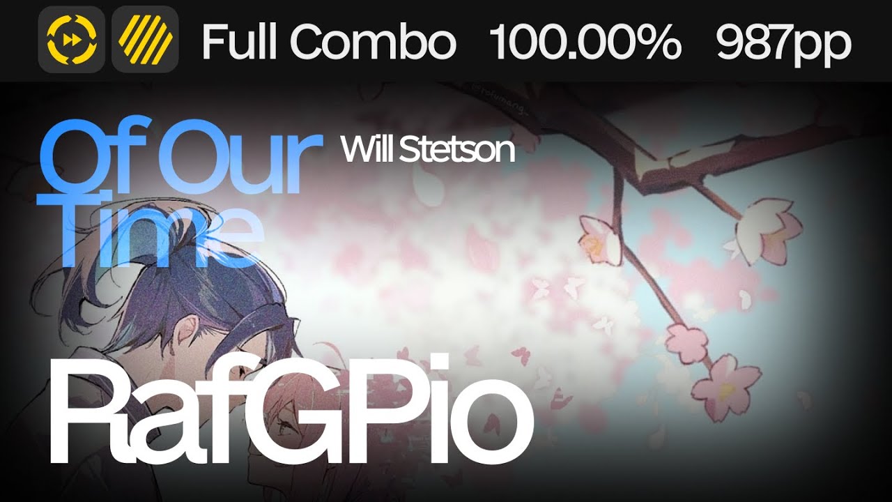 RafGPio | Will Stetson - Of Our Time (osu! Edit) [browiec's Extra+] +HDDT 8.99* SS #1 987pp