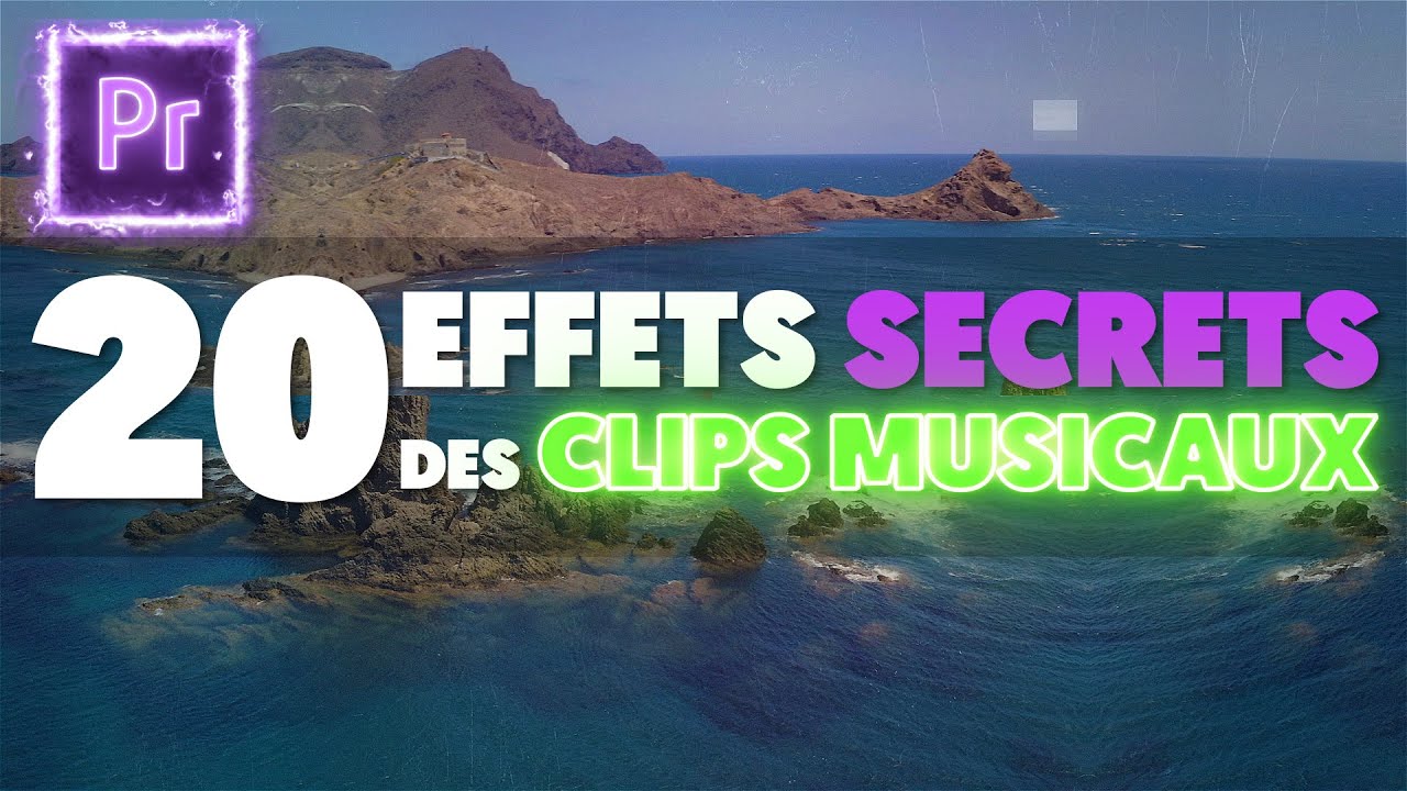 20 EFFETS SECRETS des CLIPS MUSICAUX #1 (Montage clip musical Premiere Pro)