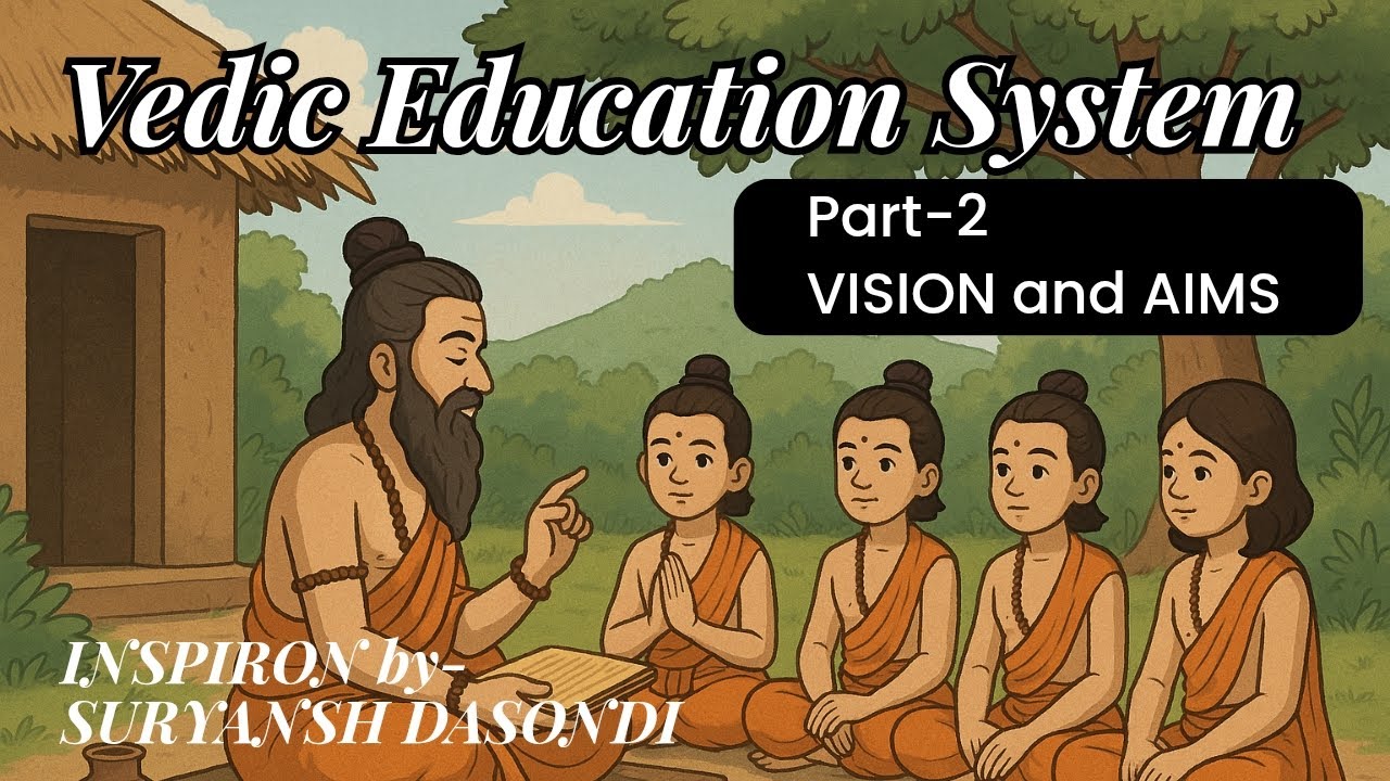 Vedic Education System | Part-2 Vision and Aims | I.T.E.P, B.Ed and M.Ed | by-INSPIRON