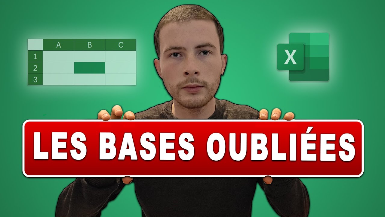 Les vraies bases d'Excel (ce que personne ne t'a appris)