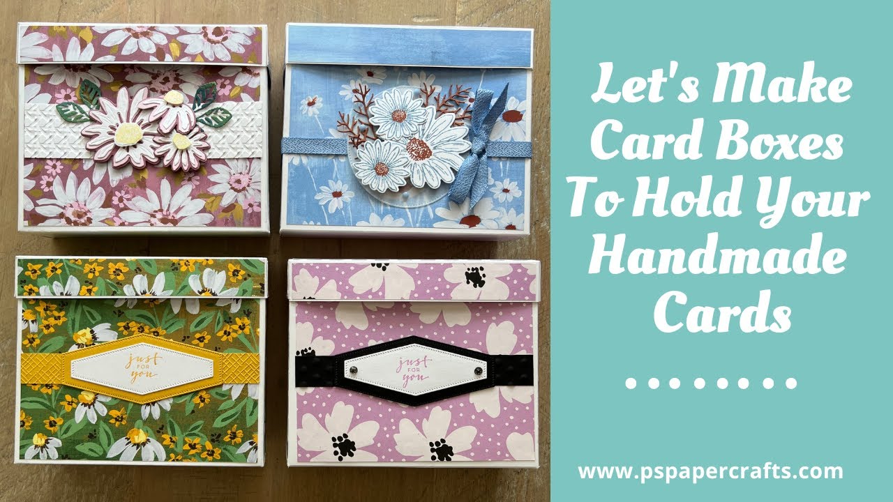 Let's Make Card Boxes To Hold Your Handmade Cards!