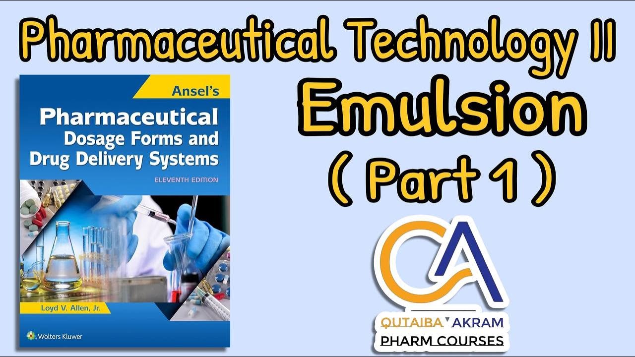 Pharm Technology II By: Dr. Qutaiba Akram (Emulsion - Part 1) التكنولوجيا الصيدلانية د. قتيبة اكرم