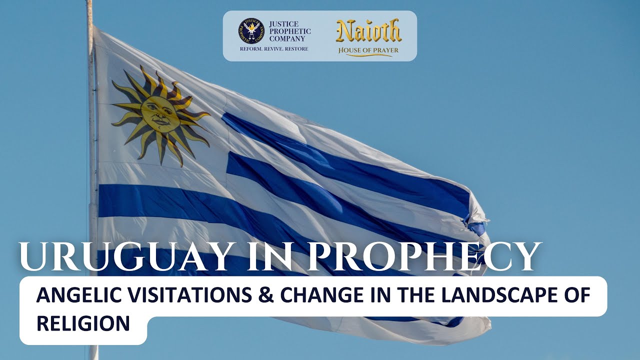 Uruguay in Prophecy: Angelic Visitations & A Change in the Landscape of Religion | Paul Iyare