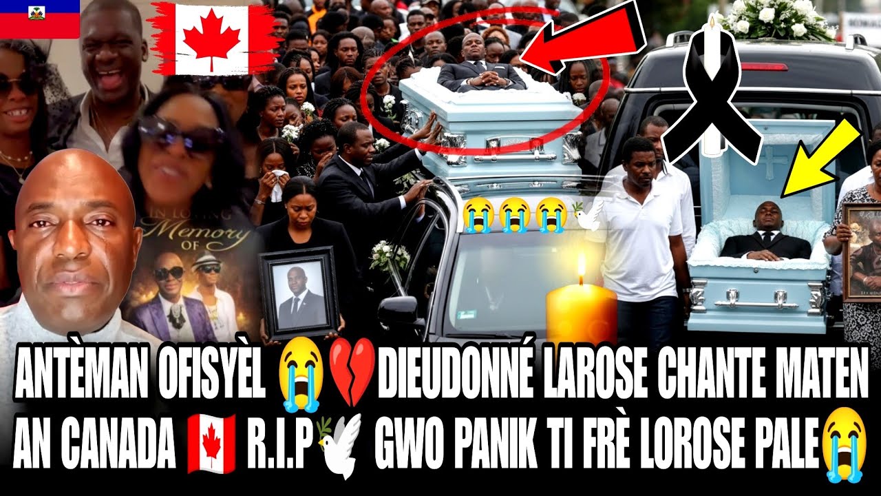 ANTÈMAN OFISYÈL 😭💔 DIEUDONNÉ LAROSE CHANTE MATEN AN CANADA 🇨🇦 R.IP🕊️ GWO PANIK TI FRÈ LOROSE PALE😭