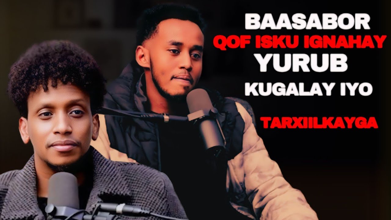 QABKI BASBOOR QOF ISKU IGNAHAY YURUB KU GALAY & TARXIILKAYGA