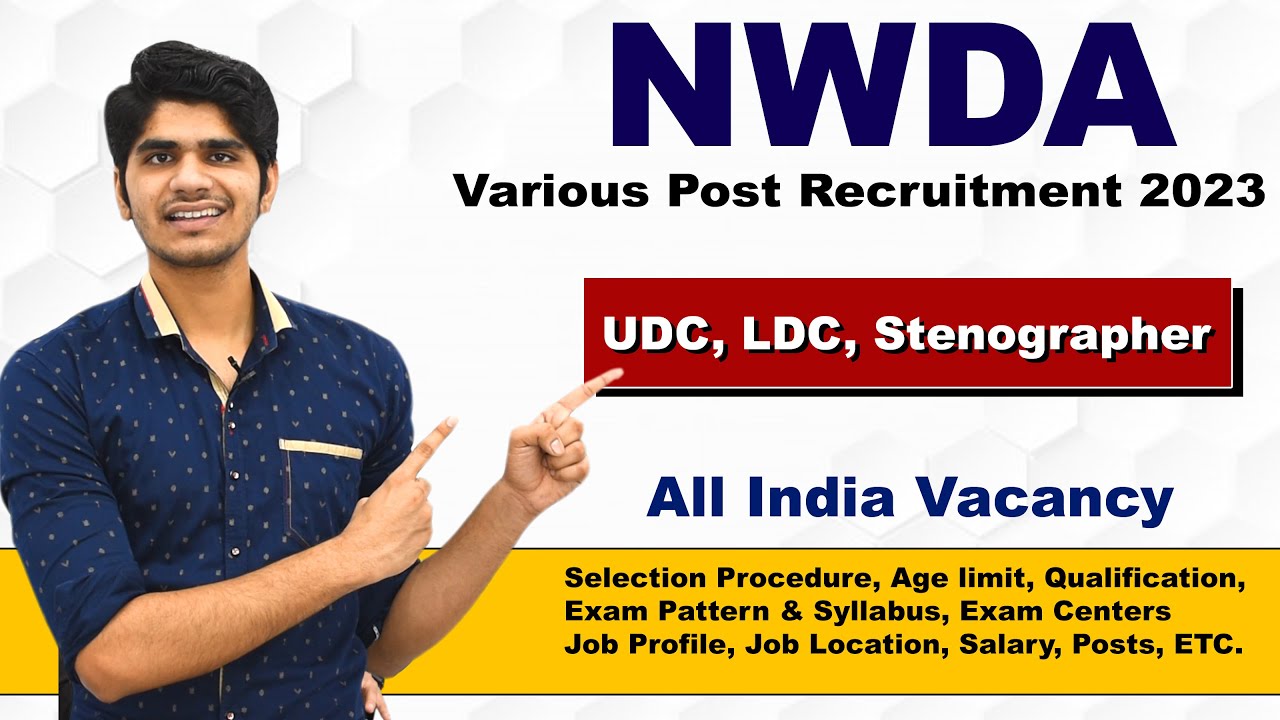 NWDA Various Post Recruitment 2023 | LDC, UDC, Stenographer | Full Details