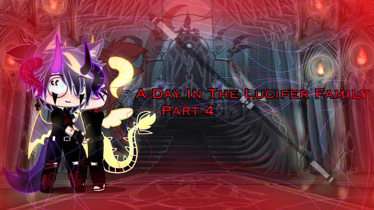 A Day in Life With The Lucifer Family part 4 :D |Gacha club|GCMM|The new Twins|