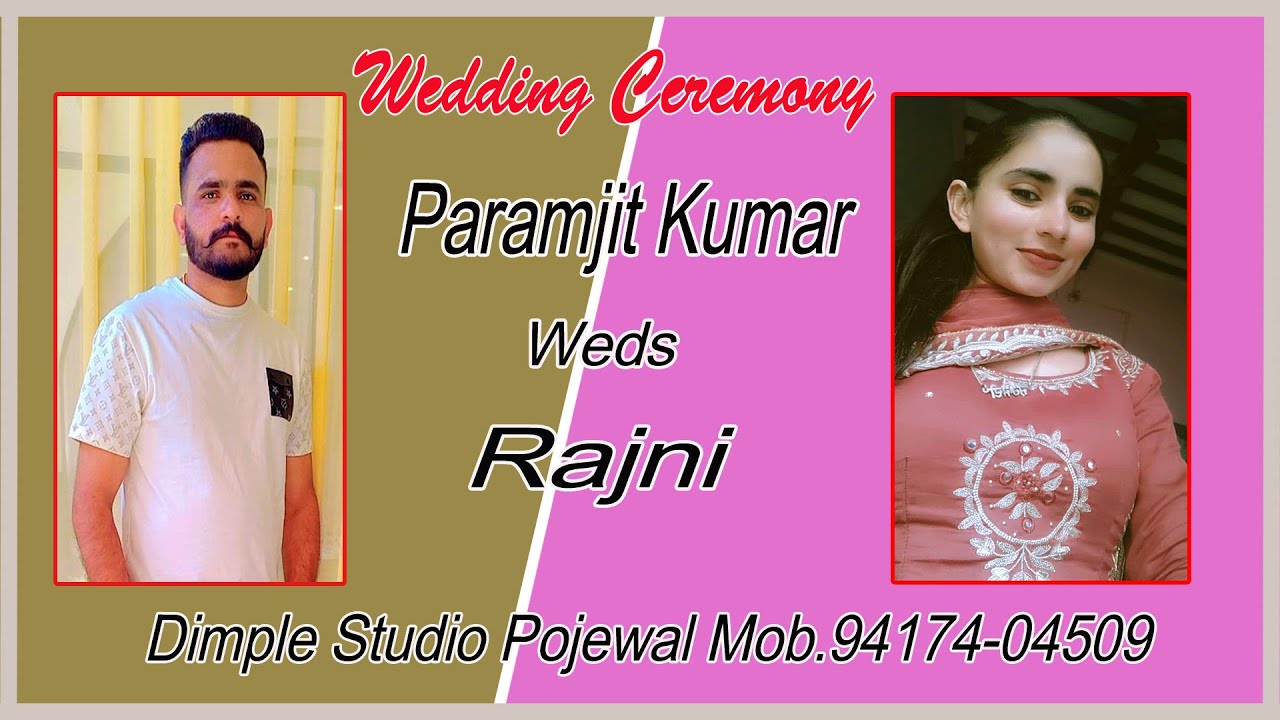 Wedding Ceremony// Paramjit kumar weds Rajni // Live by Dimple Studio Pojewal Mob.99057-00079
