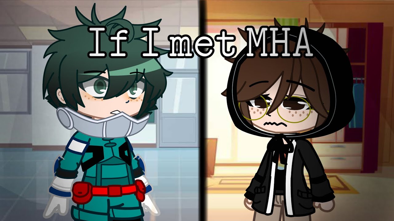 𝙸𝚏 𝙸 𝚖𝚎𝚝 𝙼𝙷𝙰|𝙿𝚊𝚛𝚝 1|𝙶𝚊𝚌𝚑𝚊 𝙲𝚕𝚞𝚋 𝚡 𝙼𝙷𝙰|𝚛𝚎𝚊𝚍 𝚝𝚑𝚎 𝚍𝚎𝚜𝚌𝚛𝚒𝚙𝚝|