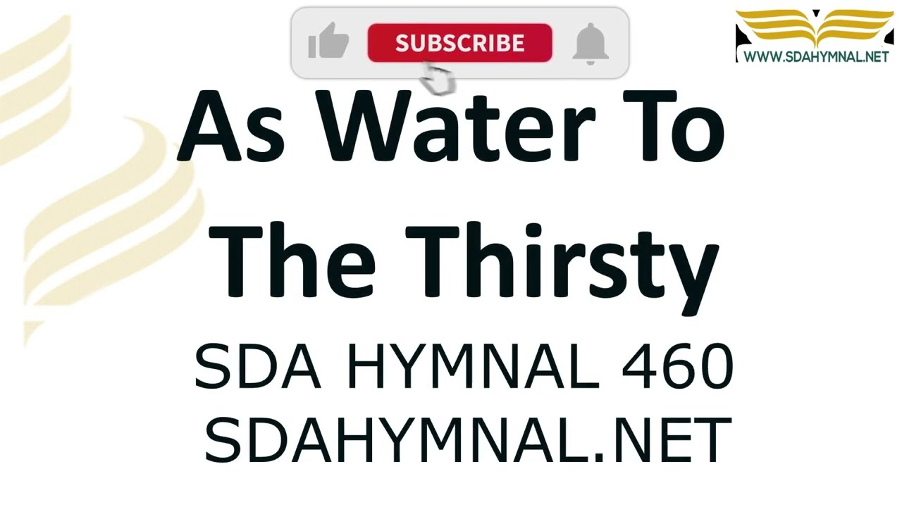 As Water to the Thirsty Hymn Instrumental With Lyrics | SDA HYMNAL 460
