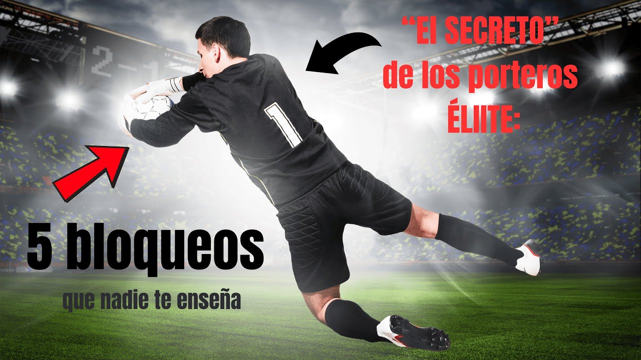 🎯 5 BLOQUEOS que te CONVIERTEN en un PORTERO IMPARABLE ¡El #3 cambia tu carrera!