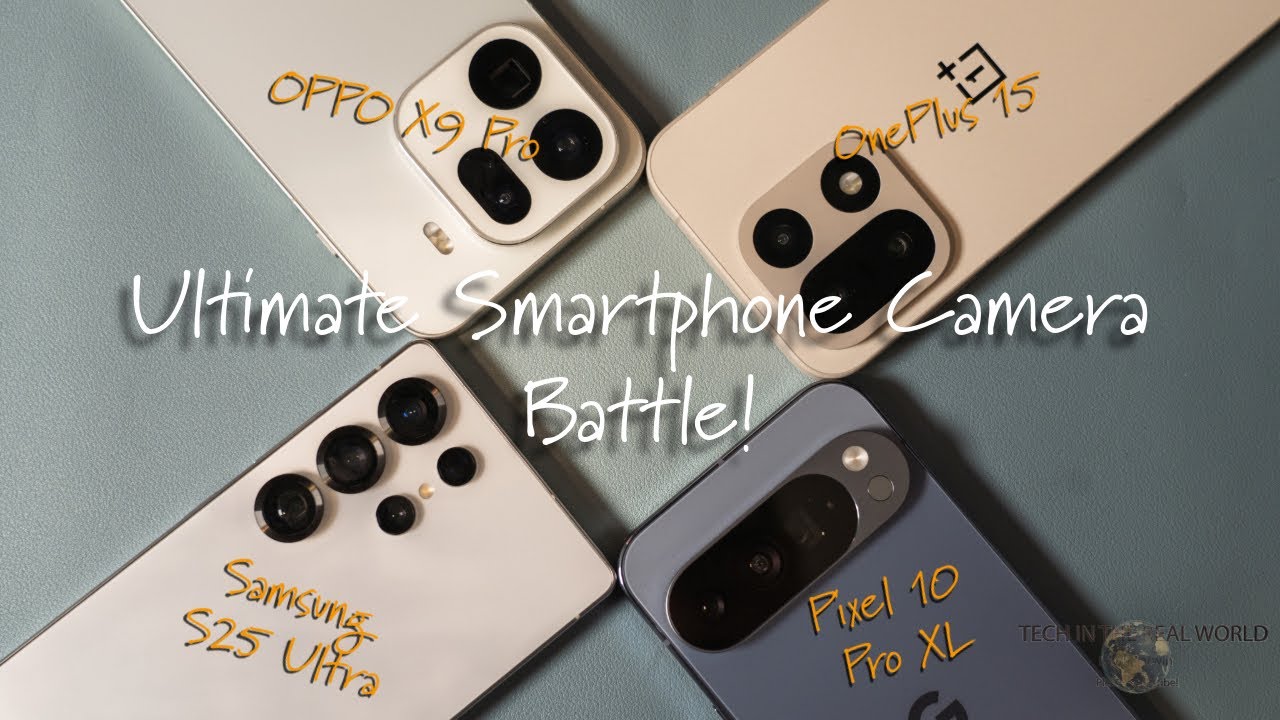 Решающая битва камер смартфонов: Samsung S25 Ultra против OPPO X9 Pro против OnePlus 15 против Pi...