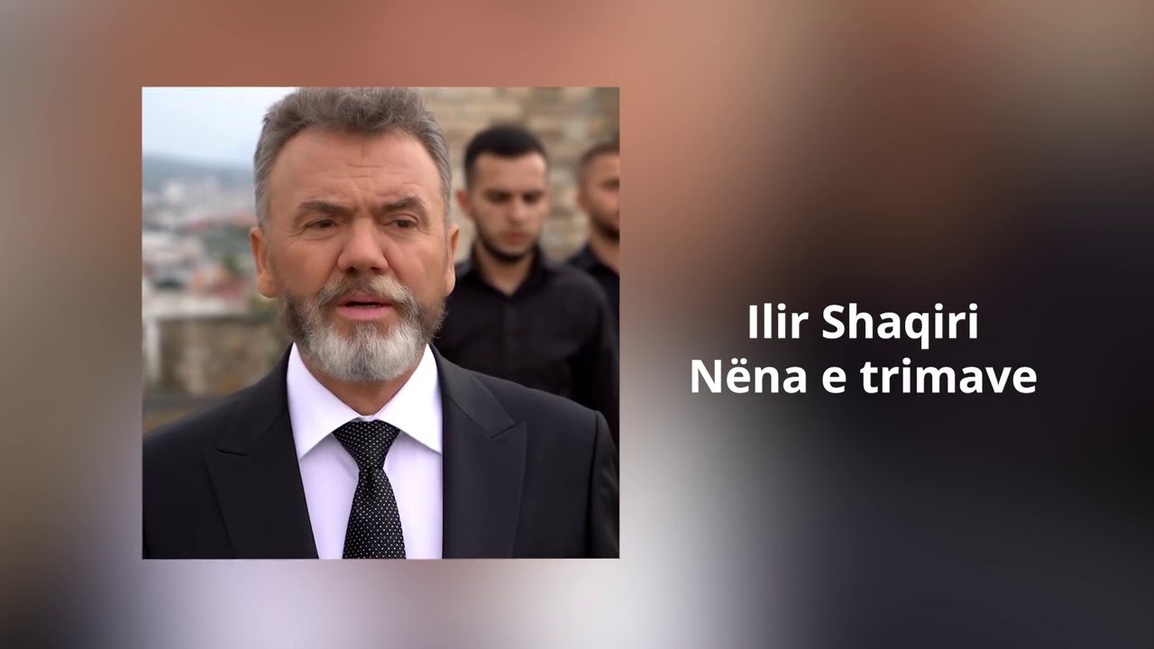 Ilir Shaqiri - N&euml;na e trimave