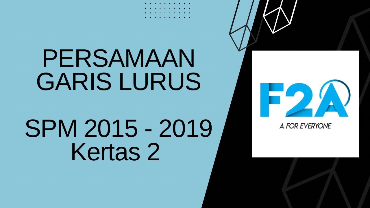Persamaan Garis Lurus : SPM 2015 - 2019 ( Kertas 2)