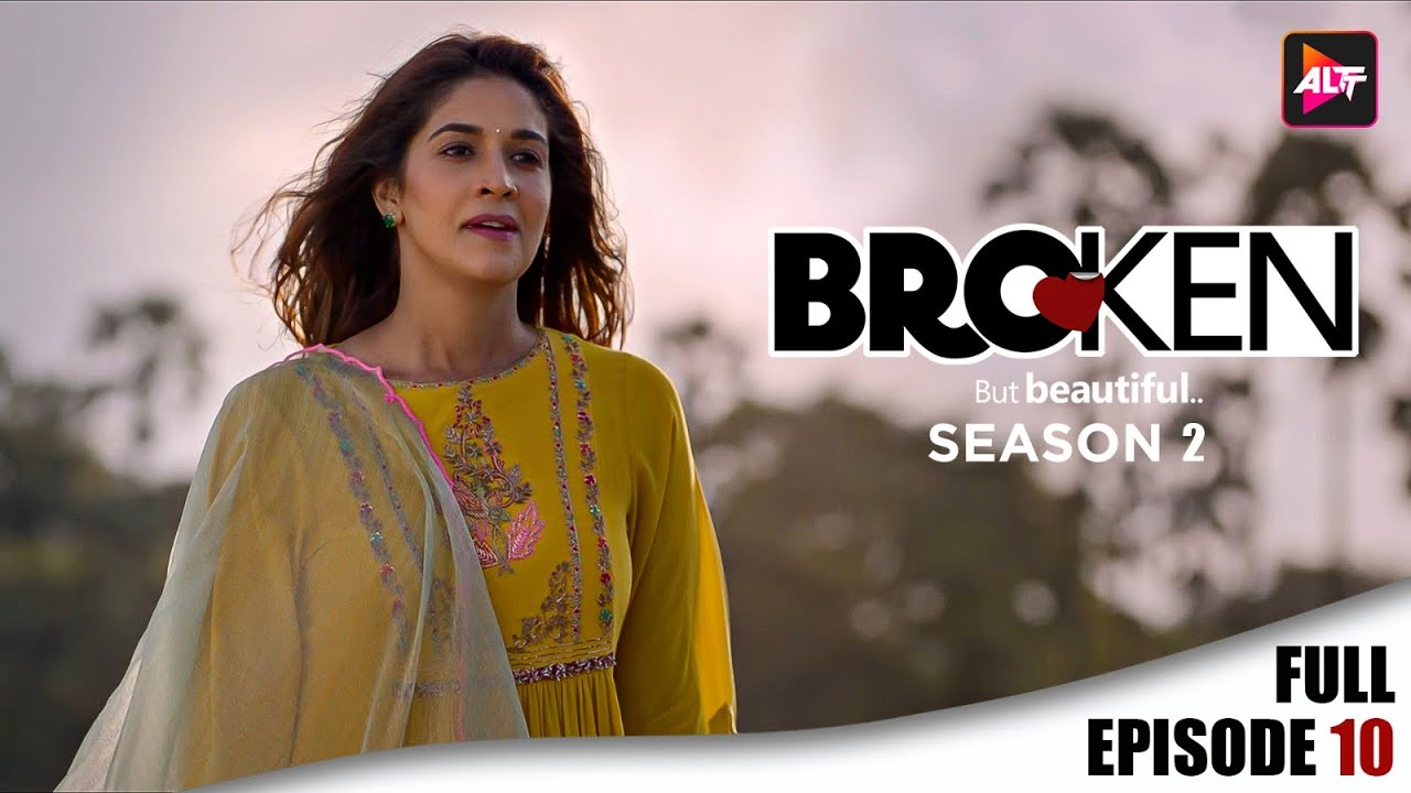 Broken But Beautiful S2 Full Episode 10 Vikrant Massey,Harleen Sethi,Anuja Joshi - Until I Saw Him