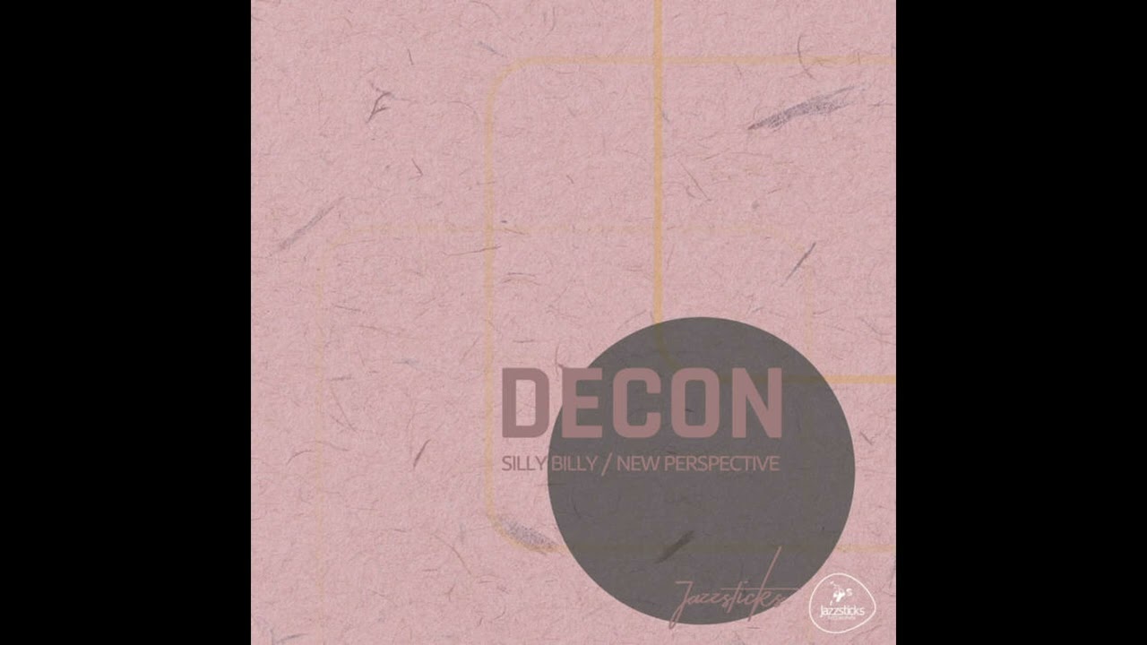 Decon - Silly Billy [Jazzsticks Recordings]