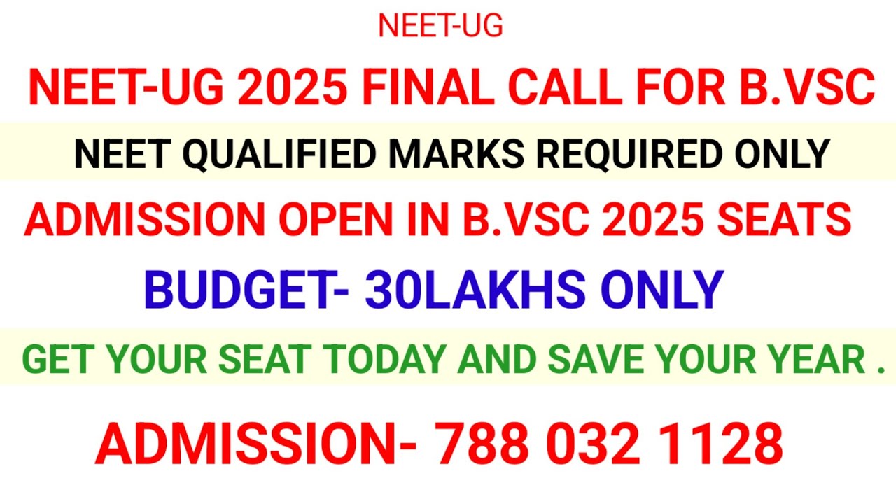 NEET UG 2025 Last & Final Call 🔥 BVSc Veterinary Admission |  NEET Qualified | Budget ₹30 Lakhs