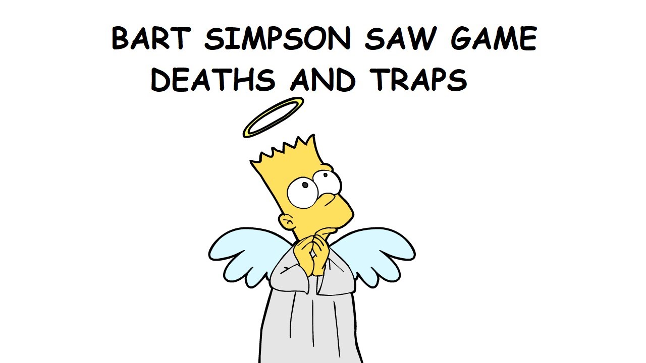 Bart Simpson Saw Game - Deaths and Traps