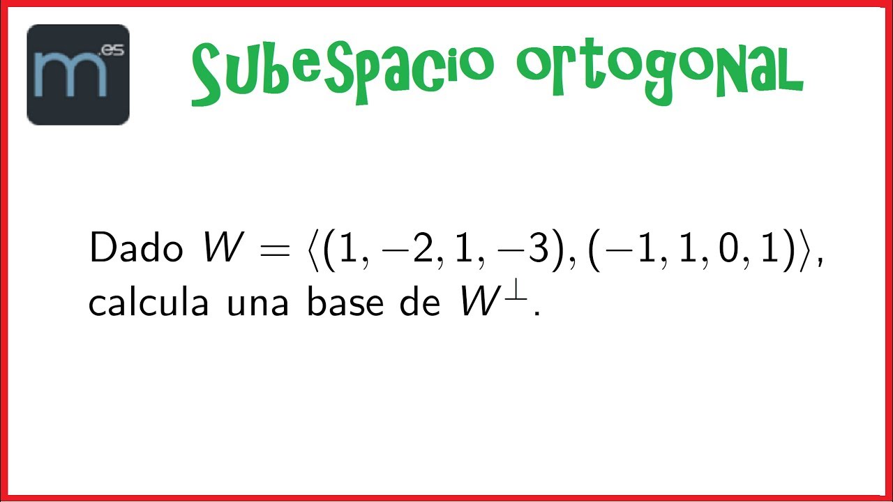 Base del subespacio ortogonal (Universidad)