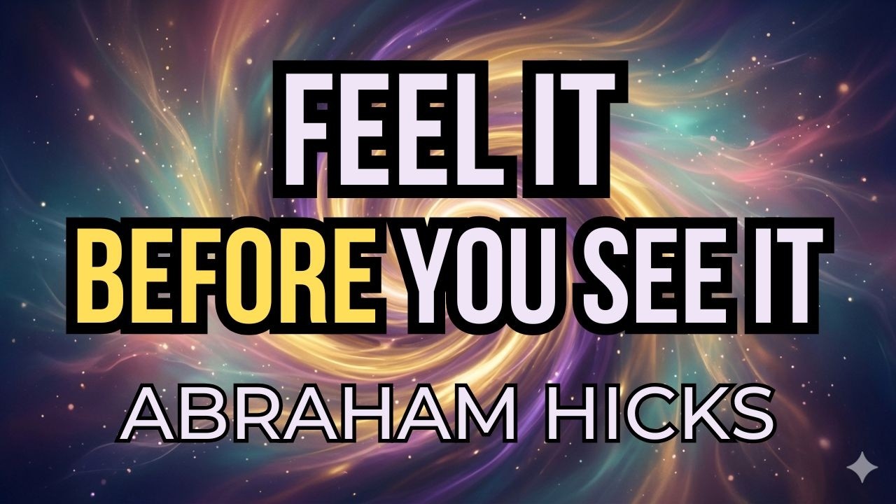 Абрахам Хикс — Почувствуй это, прежде чем увидишь (Вихрь)