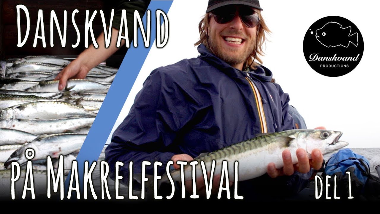 Danskvand på Makrel-festival 2018 - del 1