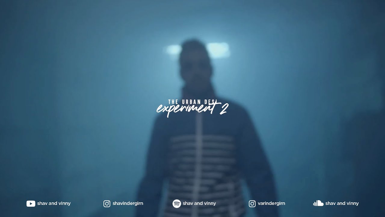 The Urban Desi Experiment 2 (Official Video) | Shav & Vinny | Latest Punjabi Songs 2020