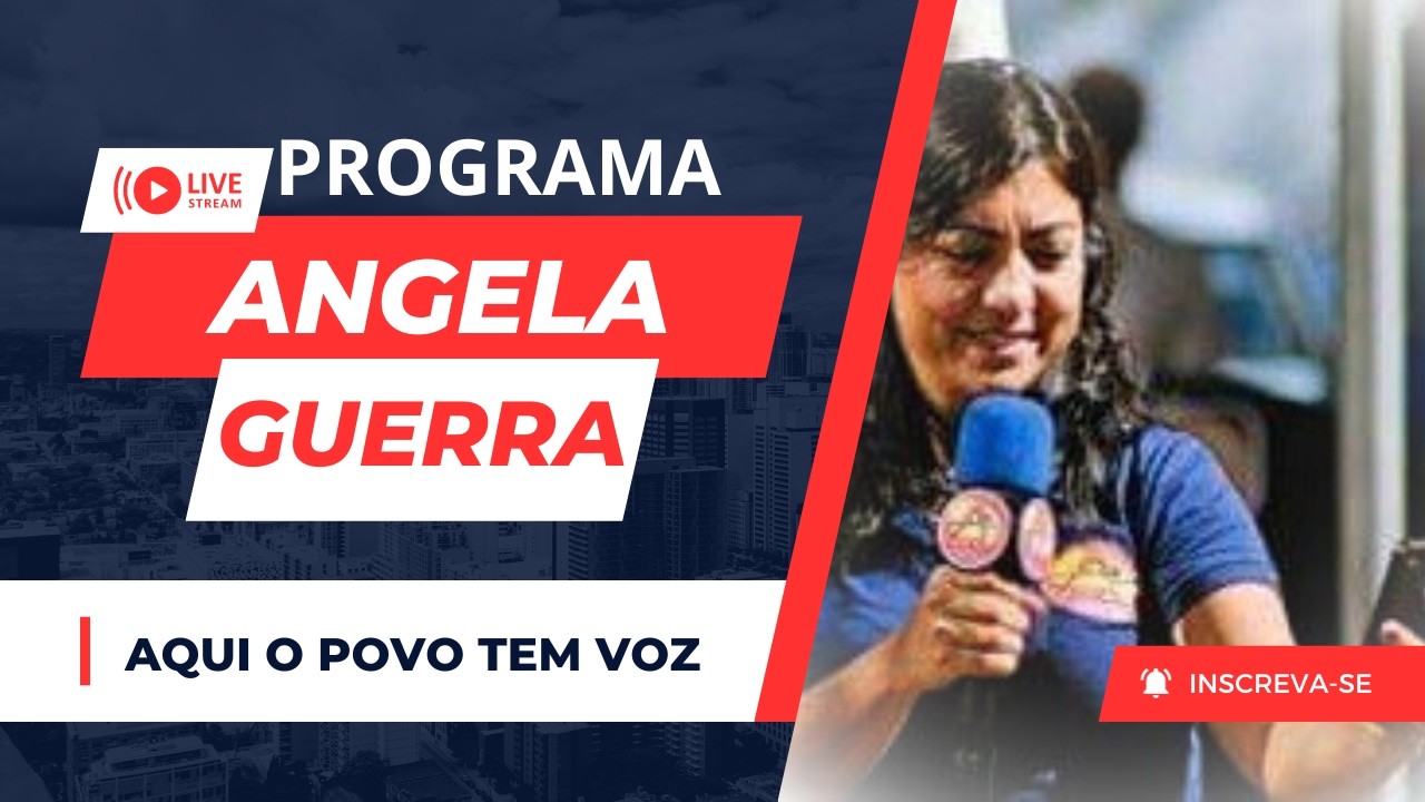 PROGRAMA ANGELA GUERRA, A VOZ DO VALE!!