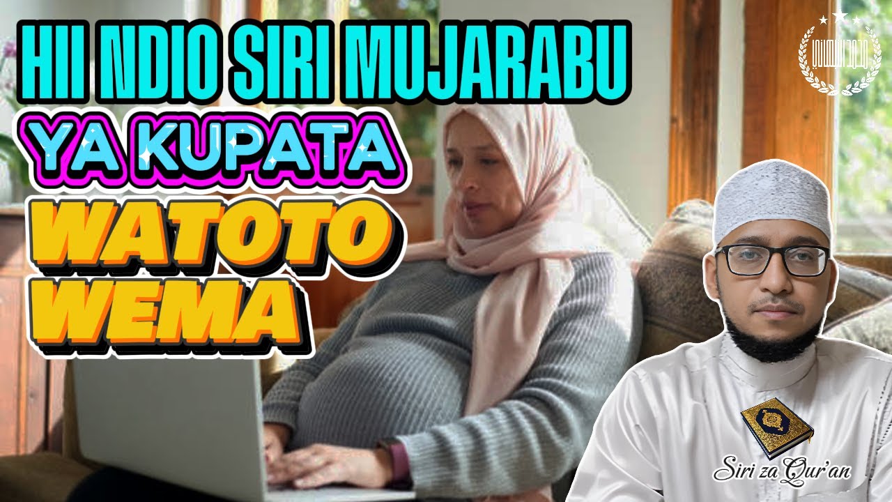 HII NDIO SIRI MUJARABU YA KUPATA WATOTO WEMA ❤️ | SIRI ZA QURAN TUKUFU | Mohamed Alidini